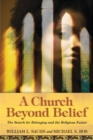 Image for Church Beyond Belief: The Search for Belonging and the Religious Future