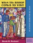Image for When the Bishop Comes to Visit: An Activity Book for All Ages