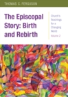 Image for The Episcopal Story : Birth and Rebirth