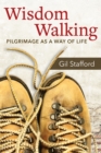 Image for Wisdom Walking : Pilgrimage as a Way of Life
