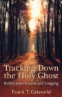 Image for Tracking Down the Holy Ghost