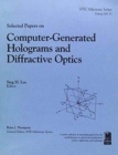 Image for Selected Papers on Computer-Generated Holograms and Diffractive Optics