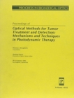 Image for Proceedings of Optical Methods For Tumor Treatment and Detection-Mechanisms and Techniques In Photodynamic Therapy 20-21 Janu 1992 Los Ang