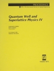 Image for Quantum Well &amp; Superlattice Physics Iv