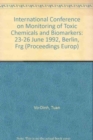 Image for International Conference On Monitoring of Toxic Chemicals and Biomarkers-23-26 June 1992 Berlin Frg