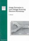 Image for Image Formation in Low-Voltage Scanning Electron M