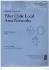 Image for Selected Papers on Fiber Optic Local Area Networks