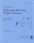 Image for Selected Papers on Industrial Machine Vision Systems
