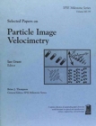 Image for Selected Papers on Particle Image Velocimetry