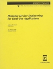 Image for Photonic Device Engineering For Dual-Use Applications-17-18 April 1995 Orlando Florida