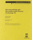 Image for Micromachining &amp; Microfabrication Process Techno