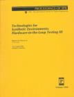 Image for Technologies For Synthetic Environments: Hardware-In-The-Loop Testing Iii-