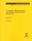 Image for Xerographic Photoreceptors and Organic Photorefractive Materials IV