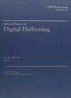 Image for Selected Papers on Digital Halftoning