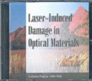 Image for Laser-Induced Damage in Optical Materials : Collected Papers, 1969-1998