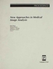 Image for New Approaches in Medical Image Analysis