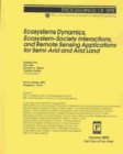 Image for Ecosystems Dynamics, Ecosystem-Society Interactions and Remote Sensing Applications for Semi-Arid and Arid Land (Proceedings of SPIE)