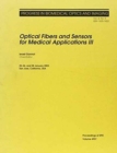 Image for Optical Fibers and Sensors for Medical Applications : III (Proceedings of SPIE)