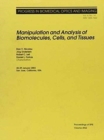 Image for Manipulation and Analysis of Biomolecules, Cells and Tissues (Proceedings of SPIE)