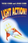 Image for Light Action! Amazing Experiments with Optics