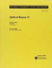 Image for Optical Biopsy VI