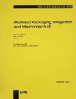 Image for Photonics Packaging, Integration, and Interconnects IX