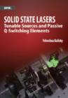 Image for Solid State Lasers : Tunable Sources and Passive Q-Switching Elements