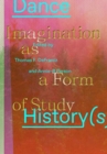 Image for Dance history(s)  : imagination as a form of study