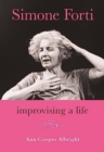 Image for Simone Forti  : improvising a life