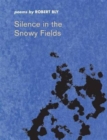 Image for Silence in the Snowy Fields : Poems