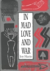 Image for In Mad Love and War