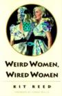 Image for Weird Women, Wired Women