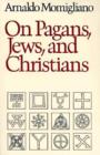 Image for On Pagans, Jews, and Christians
