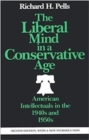 Image for The Liberal Mind in a Conservative Age