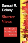 Image for Shorter Views : Queer Thoughts and the Politics of the Paraliterary