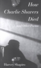 Image for How Charlie Shavers Died and Other Poems