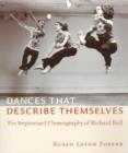 Image for Dances that describe themselves  : the improvised choreography of Richard Bull