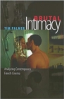 Image for Brutal intimacy  : analyzing contemporary French cinema