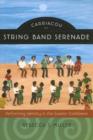 Image for Carriacou string band serenade  : performing identity in the eastern Caribbean