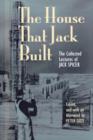 Image for The house that Jack built: the collected lectures of Jack Spicer