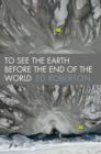 Image for To see the earth before the end of the world