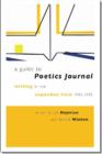 Image for A guide to Poetics journal  : writing in the expanded field, 1982-1998 with the copublication of Poetics journal digital archive