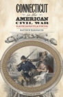 Image for Connecticut in the American Civil War: slavery, sacrifice and survival