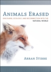 Image for Animals erased: discourse, ecology, and reconnection with the natural world
