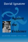 Image for Against the Evidence: Selected Poems, 1934-1994