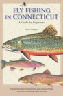Image for Fly Fishing in Connecticut: A Guide for Beginners