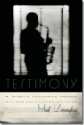 Image for Testimony, A Tribute to Charlie Parker