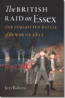 Image for The British raid on Essex  : the forgotten battle of the War of 1812