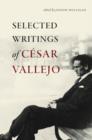 Image for Selected Writings of Cesar Vallejo