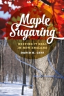 Image for Maple sugaring: keeping it real in New England